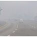 Dense Fog Disrupts Traffic Across Punjab and Khyber Pakhtunkhwa; Multiple Motorway Sections Shut Down Dense Fog Disrupts Traffic Across Punjab and Khyber Pakhtunkhwa; Multiple Motorway Sections Shut Down